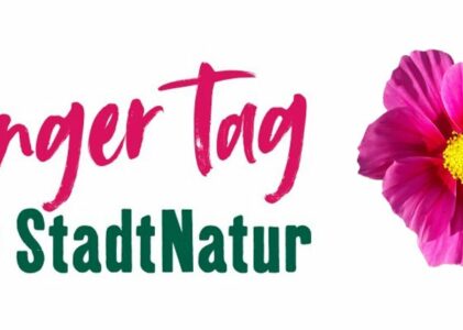 Wir nehmen am Langen Tag der Stadtnatur teil!